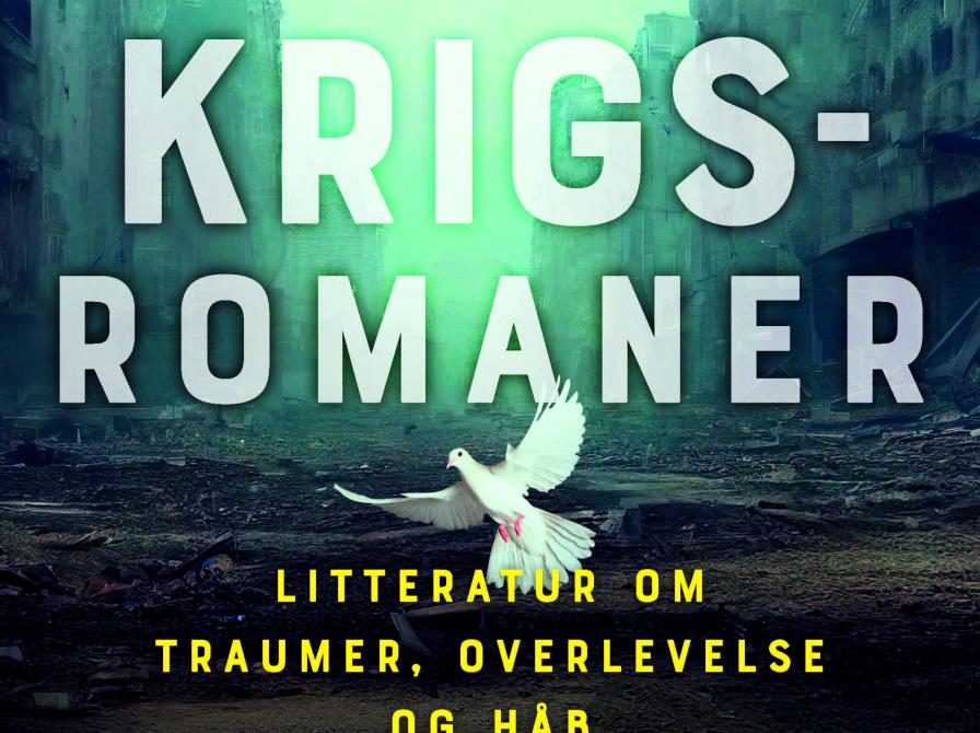 Forsidebillede af litteraturfolderen Krigsromaner. Der er en tekst over en hvid due hvor der står "litteratur om traumer, overlevelse og håb"